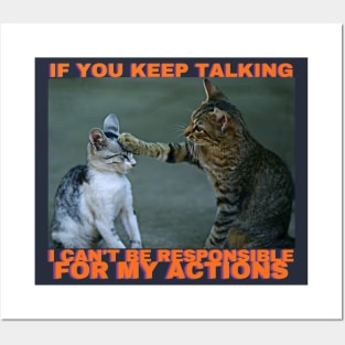 Cats Stop Talking Funny Posters and Art